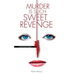 Murder is Such Sweet Revenge