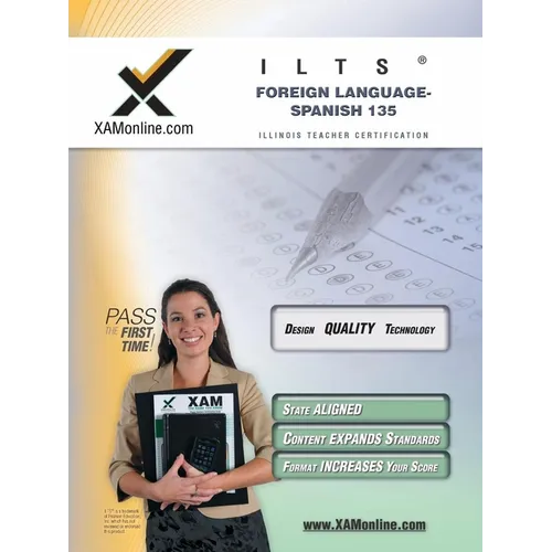 Ilts Foreign Language: Spanish 135 Teacher Certification Test Prep Study Guide