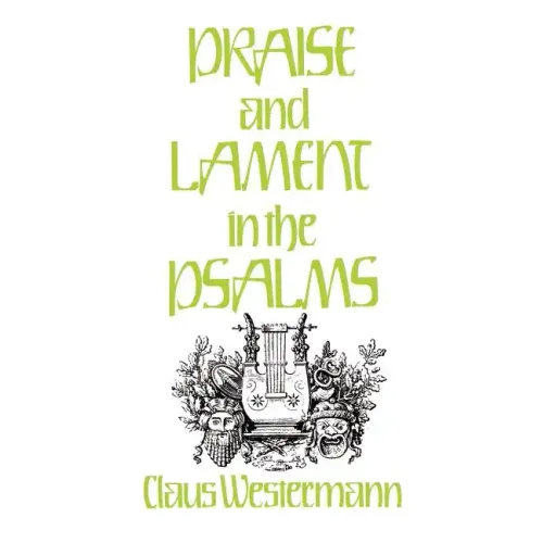 Praise and Lament in the Psalms