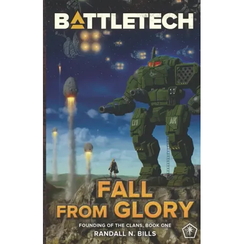 Battletech: Fall From Glory (Founding of the Clans, Book One)