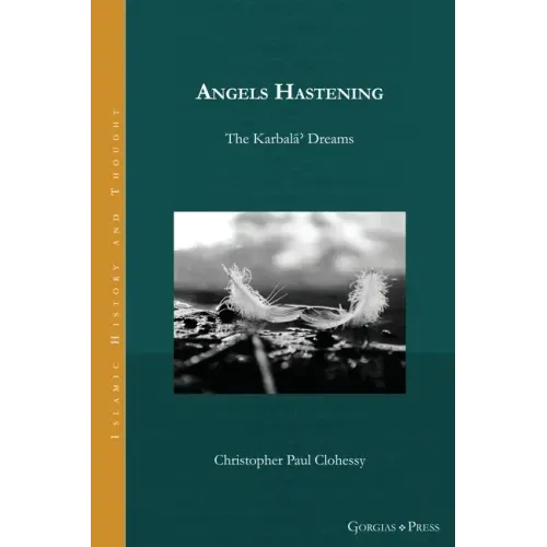 Angels Hastening: The Karbalāʾ Dreams
