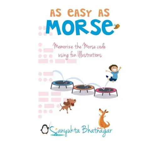 As Easy as Morse: Memorize the Morse Code using Fun Illustrations