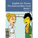 English for Nurses Pre-Intermediate Level Book 1