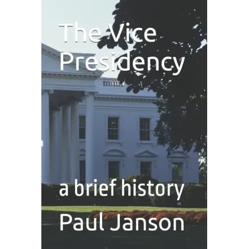 The Vice Presidency