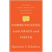 Communicating with Grace and Virtue: Learning to Listen, Speak, Text, and Interact as a Christian