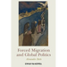 Forced Migration and Global Politics