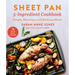 Sheet Pan 5-Ingredient Cookbook: Simple, Nutritious, and Delicious Meals