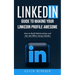 Linkedin: Guide to Making Your Linkedin Profile Awesome (How to Build Relationships and Get Job Offers Using Linkedin)