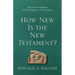 How New Is the New Testament?: First-Century Judaism and the Emergence of Christianity