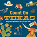 Count on Texas: Baby's First Book about the Lone Star State