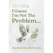 I Guess I'm Not The Problem...: A Stepmom's Naive Optimism and Survival in a Toxic Family