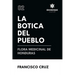 La botica del pueblo flora medicinal de Honduras