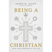 Being a Christian: How Jesus Redeems All of Life