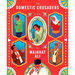 The Domestic Crusaders