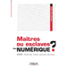 Maîtres ou esclaves du numérique ?: 2049: Internet, notre second cerveau