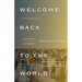 Welcome Back to the World: A Novella & Stories