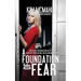 A Foundation of Fear