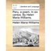 Peru, a poem. In six cantos. By Helen Maria Williams.
