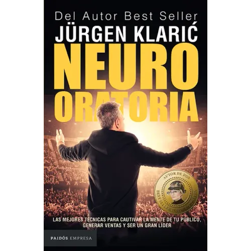 Neuro Oratoria: Las Mejores Técnicas Para Cautivar La Mente de Tu Público... / Neuro Oratory