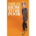 How to Be Poor