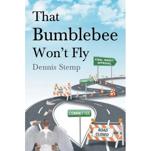 That Bumblebee Won't Fly