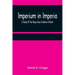 Imperium in Imperio: A Study Of The Negro Race Problem A Novel