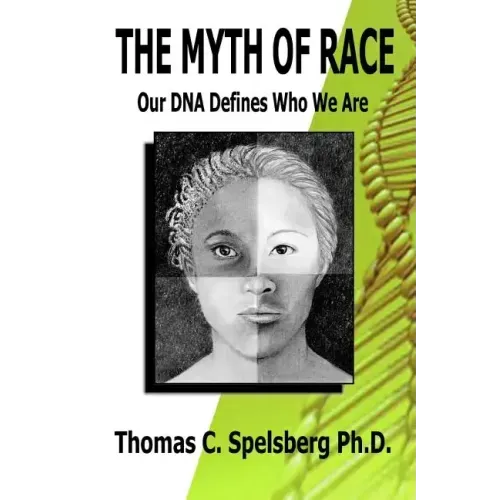 The Myth of Race: Our DNA Defines Who We Are