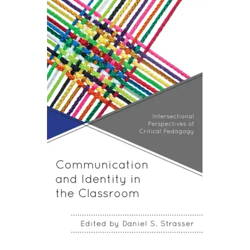 Communication and Identity in the Classroom: Intersectional Perspectives of Critical Pedagogy