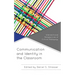 Communication and Identity in the Classroom: Intersectional Perspectives of Critical Pedagogy