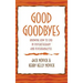 Good Goodbyes: Knowing How to End in Psychotherapy and Psychoanalysis
