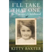 I'll Take That One: An Evacuee's Childhood