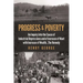 Progress and Poverty: An Inquiry Into the Cause of Industrial Depressions and of Increase of Want with Increase of Wealth . . . the Remedy
