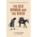 The Old Woman and the River
