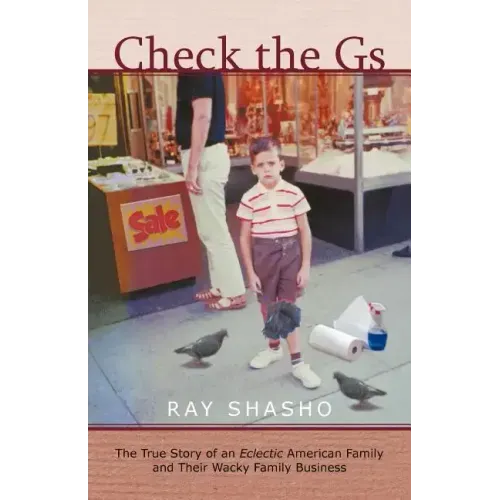 Check the GS: The True Story of an Eclectic American Family and Their Wacky Family Business