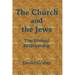 The Church and the Jews: The Biblical Relationship