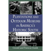 Plantations and Outdoor Museums in America's Historic South