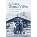 A Black Woman's West: Life of Rose B. Gordon