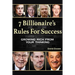 7 Billionaire's Rules For Success: Growing Rich From Your Thinking