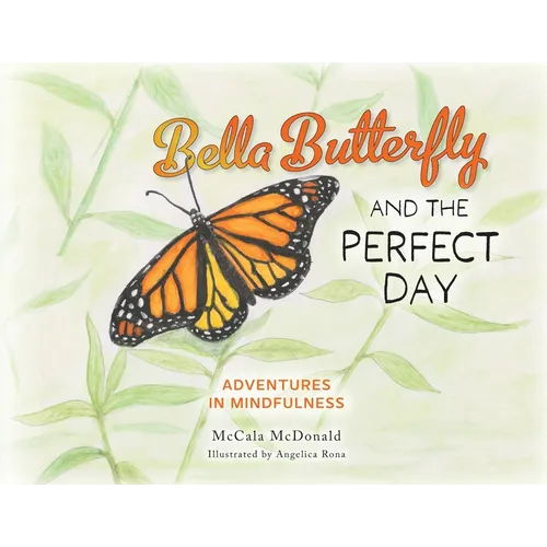Bella Butterfly and the Perfect Day