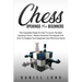 Chess Openings for Beginners: The Complete Guide On How To Learn The Best Opening Tactics, Master Powerful Techniques And How To Outplay Your Opponent