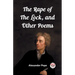The Rape of the Lock, and Other Poems