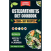 Osteoarthritis Diet Cookbook: The complete osteoarthritis nutrition guide with delicious and nutritious anti-inflammatory recipes for joint pain relie