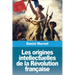 Les origines intellectuelles de la Révolution française