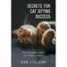 Secrets for Cat Sitting Success: Your Business Guide for Profit & Purrs