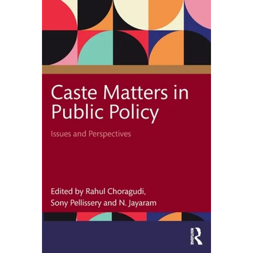 Caste Matters in Public Policy: Issues and Perspectives
