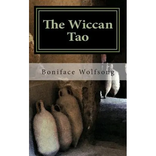 The Wiccan Tao: A reinterpretation of the Tao Te Ching - Paperback
