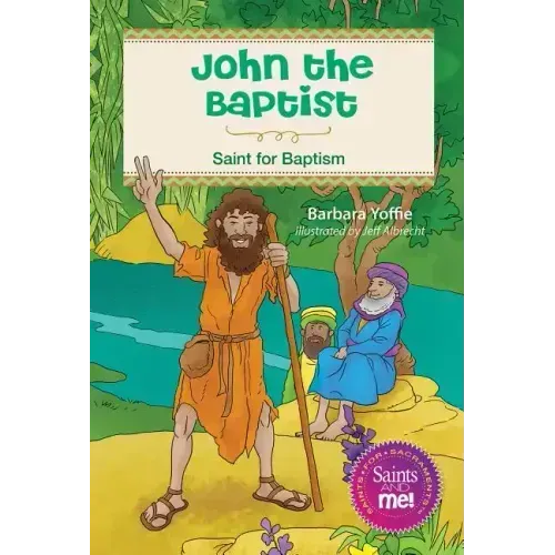 John the Baptist: Saint for Baptism