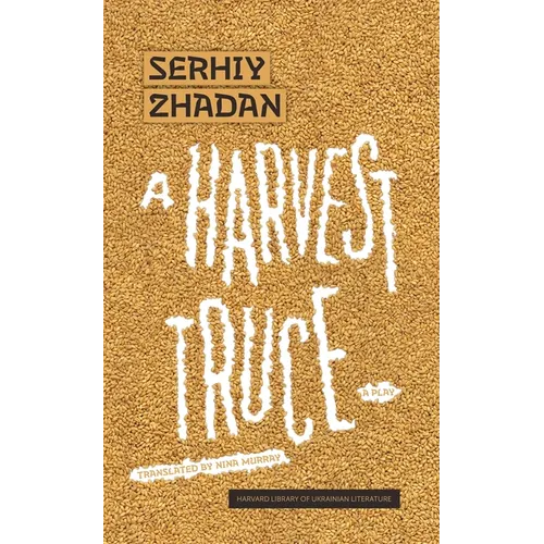 A Harvest Truce: A Play