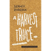 A Harvest Truce: A Play