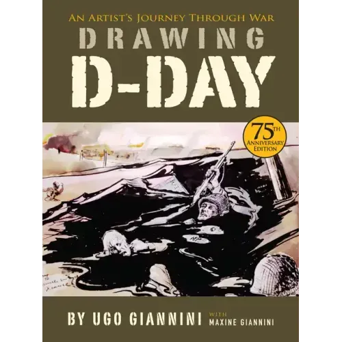 Drawing D-Day: An Artist's Journey Through War